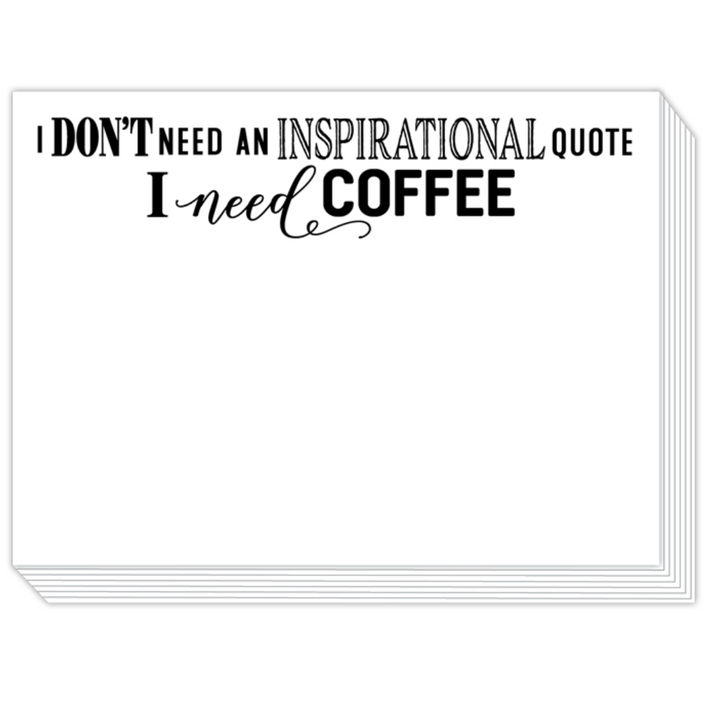 Need Coffee Not a Quote - Slab